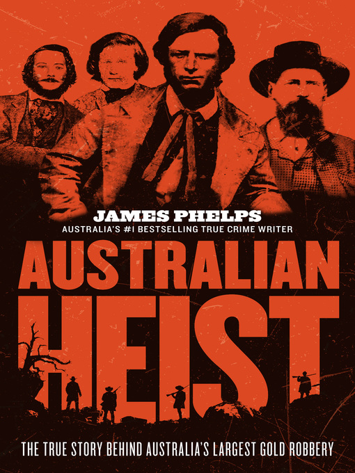Title details for Australian Heist by James Phelps - Available